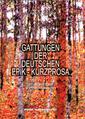 Gattungen der deutschen Epik-Kurzprosa : Gattungsübersicht, Interpretationshilfen