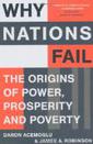 Why Nations Fail: The Origins of Power, Prosperity and Poverty