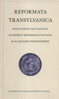 Reformata Transylvanica - Az erdélyi refomátus egyház 16-18. századi történetéhez