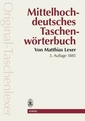 Mittelhochdeutsches Taschenwörterbuch in der Ausgabe letzter Hand"Original Taschenlexer"