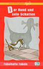 Fabelhafte Fabeln: Der Hund Und Sein Schatten - Book & CD