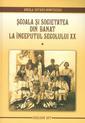 Scoala si societatea din Banat la inceputul secolului XX, vol. I - Comitatele Timis si Caras-Severin 1900-1924