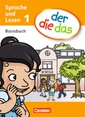 der die das - Erstlesen / 1. Schuljahr - Basisbuch Sprache und Lesen