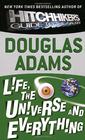 Life, the Universe and Everything (Hitchhiker's Trilogy)