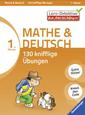 Mathe und Deutsch: 130 knifflige Übungen (1. Klasse)