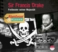 Abenteuer&Wissen: Sir Francis Drake, 1 Audio-CD