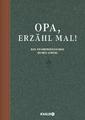 Opa, erzähl mal