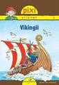 Pixi stie-tot - Vikingii