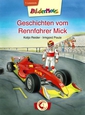 Bildermaus - Geschichten vom Rennfahrer Mick