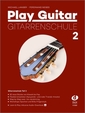 Play Guitar Gitarrenschule 2. Tl.2