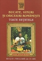Bucate, vinuri si obiceiuri romanesti