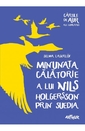 Minunata calatorie a lui Nils Holgersson prin Suedia