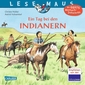 LESEMAUS 10: Ein Tag bei den Indianern