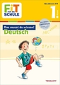 FiT FÜR DIE SCHULE: Das musst du wissen! Deutsch 1. Klasse