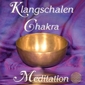 Klangschalen Chakra Meditation, 2 Audio-CDs
