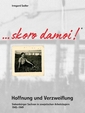 Skoro damoi - Hoffnung und Verzweiflung