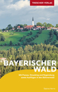 TRESCHER Reiseführer Bayerischer Wald