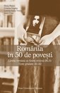 România în 50 de povesti.
