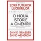 Zorii Tuturor Lucrurilor. O Noua Istorie A Omenirii