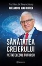 Sanatatea creierului pe intelesul tuturor
