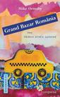 Grand bazar Romania sau Calator strain updated