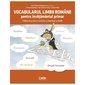 Vocabularul Limbii Romane Pentru Invatamantul Primar. Invat Si Exersez Cu Amadeus Si Remi