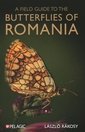 A Field Guide to the Butterflies of Romania (Pelagic Identification Guides)