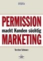 Permission Marketing - macht Kunden süchtig