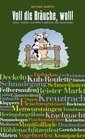 Voll die Bräuche, woll! : Sitten, Unsitten und töffte Traditionen des Sauerlandes.