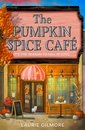 The Pumpkin Spice Café: Read the viral TikTok sensation romcom series, for fans of cozy and spicy romance in 2025! (Dream Harbor, Band 1)