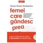 Femei Care Gandesc Prea Mult