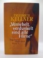 "Vernebelt, verdunkelt sind alle Hirne"; Teil: Band 1 und Band 2