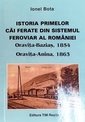 Istoria primelor cai ferate din sistemul feroviar al României. Oravita – Bazias, 1854; Oravita – Anina, 1863