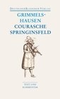 Courasche. Springinsfeld. Wunderbarliches Vogelnest 1 und 2. Rathstübel. Plutonis