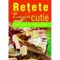 Retete la cutie- Torturi si prajituri