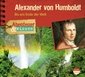 Abenteuer&Wissen: Alexander von Humboldt, 1 Audio-CD