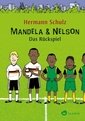 Mandela&Nelson - Das Rückspiel