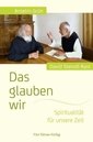 Das glauben wir