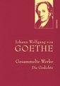 Johann Wolfgang von Goethe - Gesammelte Werke. Die Gedichte (IrisÂ®-LEINEN mit goldener Schmuckprägung)