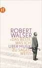 "Das Beste, was ichüber Musik zu sagen weiß"