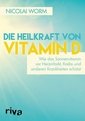 Die Heilkraft von Vitamin D