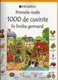 Primele mele 1000 de cuvinte în limba germana
