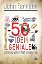 50 de idei geniale care au schimbat omenirea