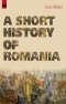 A Short History of Romania. Fifth Edition