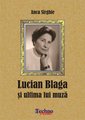 Lucian Blaga si ultima lui muza