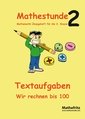 Mathestunde 2 - Textaufgaben Wir rechnen bis 100