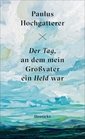 Der Tag, an dem mein Großvater ein Held war