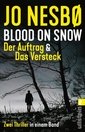 Blood on Snow. Der Auftrag&Das Versteck