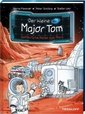 Der kleine Major Tom. Band 5. Gefährliche Reise zum Mars