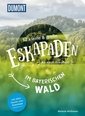 52 kleine&große Eskapaden im Bayerischen Wald